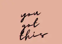 You got this.