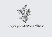 Hope grows everywhere.
