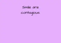 Smile are contagious.
